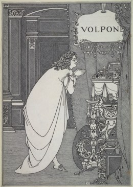“Volpone Adoring His Treasure,” an Aubrey Beardsley drawing in Harvard’s Fogg Museum, portrays the deceitful title character in the comedy by Jacobean playwright Ben Johnson.